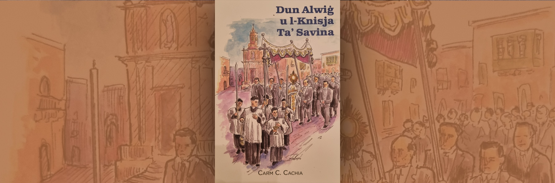 Dun Alwiġ u l-Knisja ta’ Savina, by Carm C. Cachia